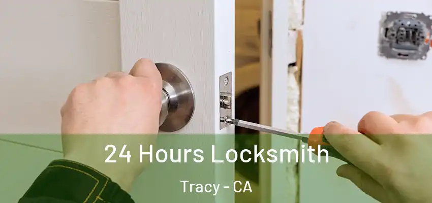  24 Hours Locksmith Tracy - CA