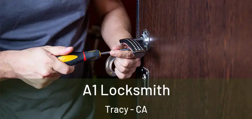  A1 Locksmith Tracy - CA