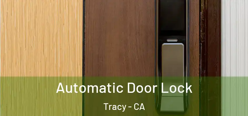  Automatic Door Lock Tracy - CA