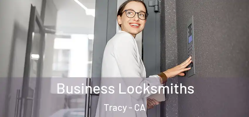  Business Locksmiths Tracy - CA
