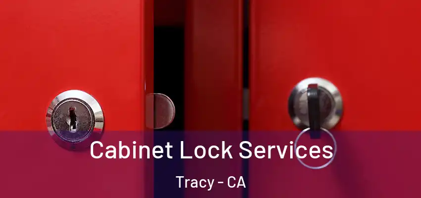  Cabinet Lock Services Tracy - CA