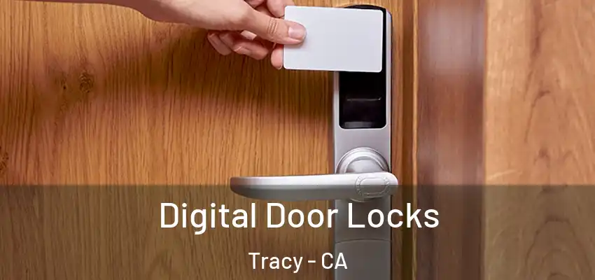  Digital Door Locks Tracy - CA