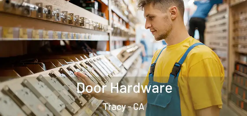  Door Hardware Tracy - CA