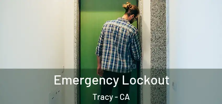 Emergency Lockout Tracy - CA
