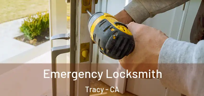  Emergency Locksmith Tracy - CA