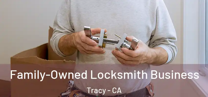  Family-Owned Locksmith Business Tracy - CA