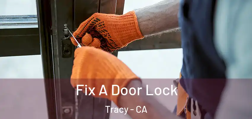  Fix A Door Lock Tracy - CA