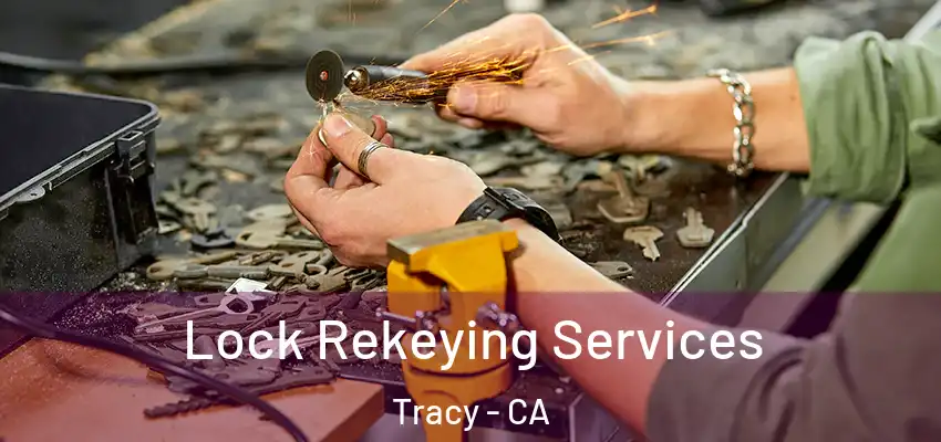  Lock Rekeying Services Tracy - CA