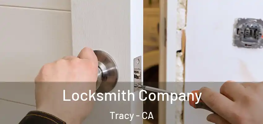 Locksmith Company Tracy - CA