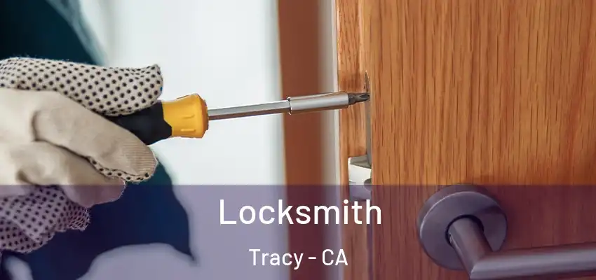 Locksmith Tracy - CA