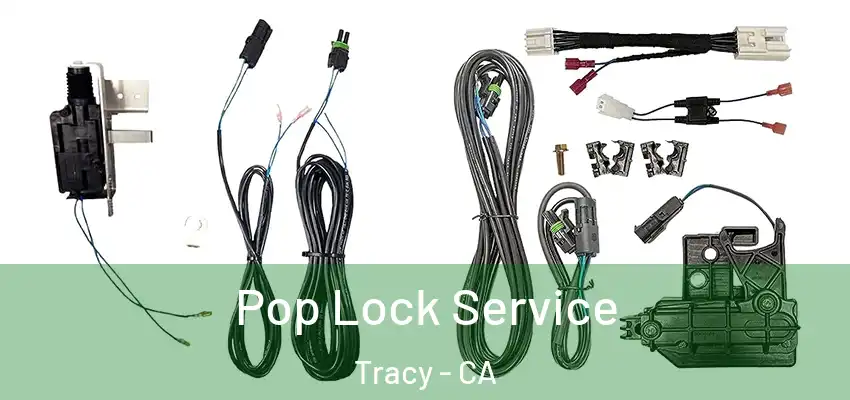 Pop Lock Service Tracy - CA