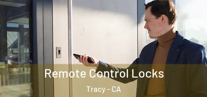  Remote Control Locks Tracy - CA