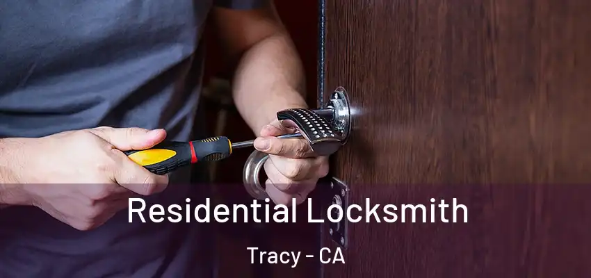  Residential Locksmith Tracy - CA