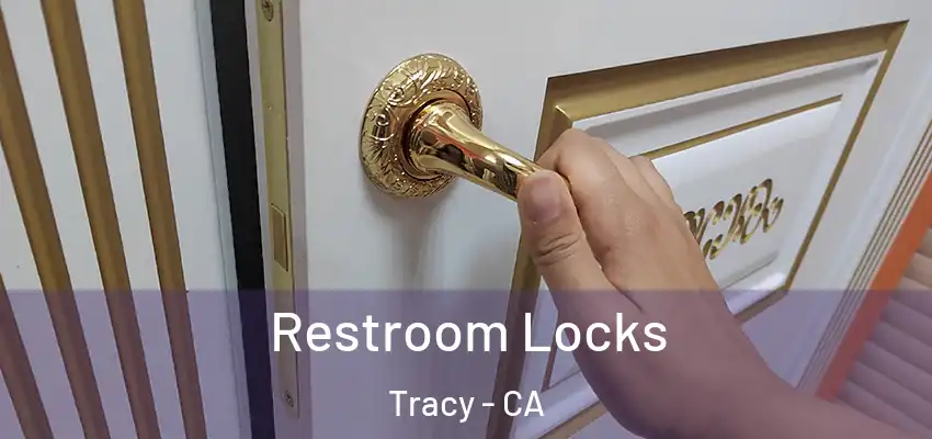  Restroom Locks Tracy - CA