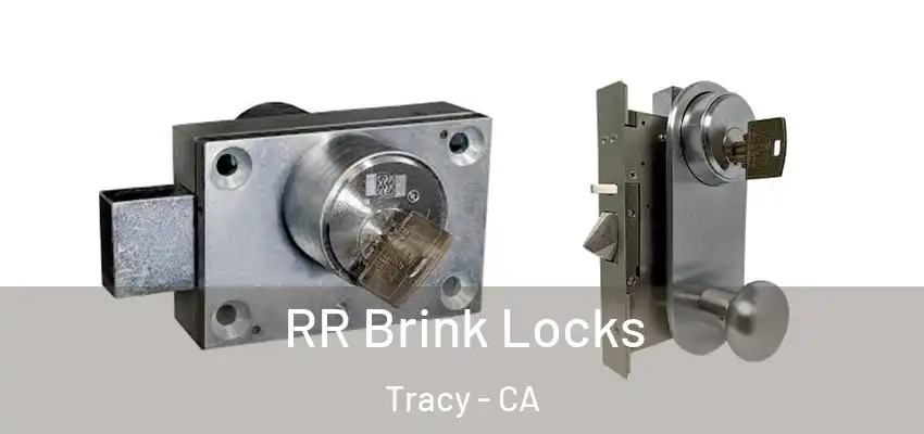  RR Brink Locks Tracy - CA