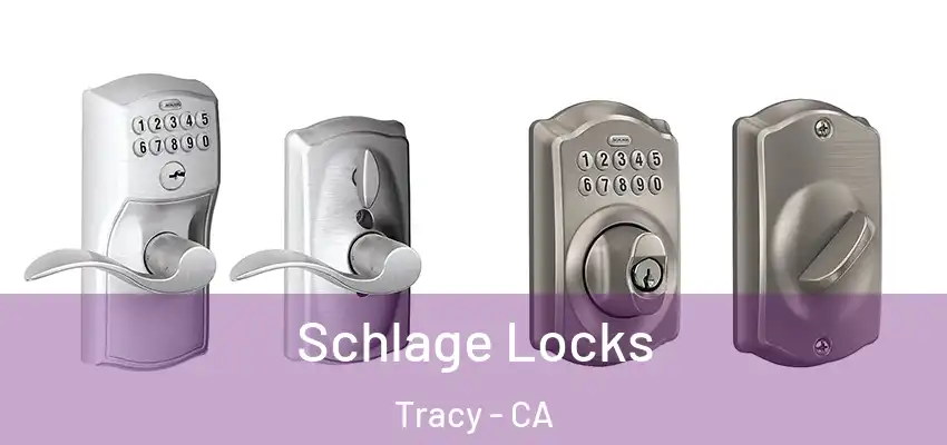  Schlage Locks Tracy - CA