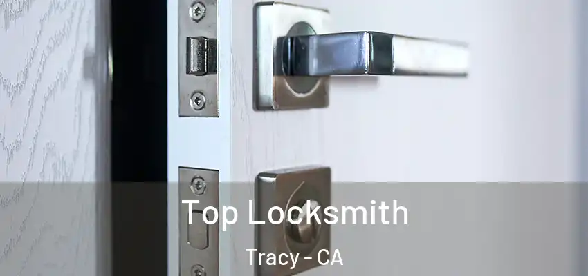  Top Locksmith Tracy - CA