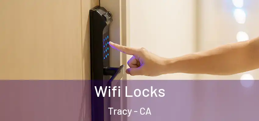  Wifi Locks Tracy - CA